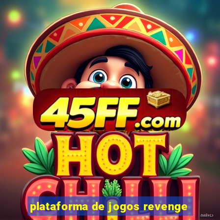 plataforma de jogos revenge